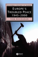 Europe's Troubled Peace: 1945-2000