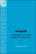 Europolis: Constitutional Patriotism Beyond the Nation State
