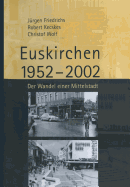 Euskirchen 1952-2002: Der Wandel Einer Mittelstadt