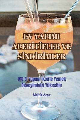 Ev Yapimi AperItIfler Ve SIndIrImler - Melek Acar