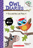 Eva and the Lost Pony: A Branches Book (Owl Diaries #8): A Branches Book Volume 8