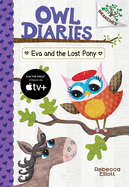 Eva and the Lost Pony: A Branches Book (Owl Diaries #8): Volume 8