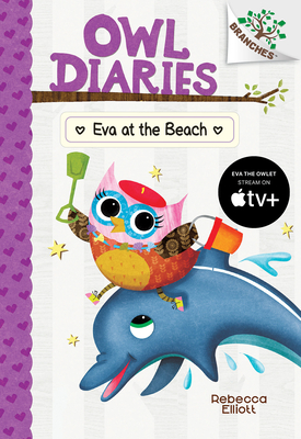 Eva at the Beach: A Branches Book (Owl Diaries #14): Volume 14 - 