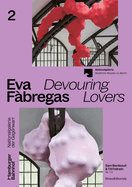 Eva Fbregas: Devouring Lovers