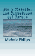 Eva y Victoria: Las Vacaciones del Verano: A Novel for Beginners in Spanish