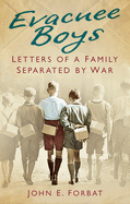 Evacuee Boys: Letters of a Family Separated by War