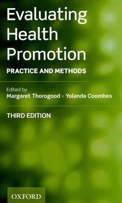 Evaluating Health Promotion: Practice and Methods - Thorogood, Margaret (Editor), and Coombes, Yolande (Editor)