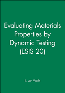 Evaluating Materials Properties by Dynamic Testing (Esis 20)