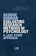 Evaluating Research Methods Ps - Dunbar, George