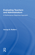 Evaluating Teachers and Administrators: A Performance Objectives Approach