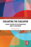 Evaluating the Evaluator: A Novel Perspective on Translation Quality Assessment