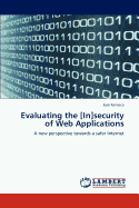 Evaluating the [In]security of Web Applications