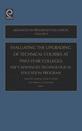 Evaluating the Upgrading of Technical Courses at Two-Year Colleges: Nsf's Advanced Technological Education Program