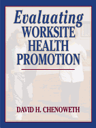 Evaluating Worksite Health Promotion