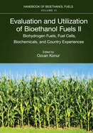 Evaluation and Utilization of Bioethanol Fuels. II.: Biohydrogen Fuels, Fuel Cells, Biochemicals, and Country Experiences