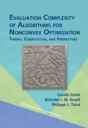 Evaluation Complexity of Algorithms for Nonconvex Optimization: Theory, Computation, and Perspectives