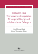 Evaluation Einer Therapievorbereitungsstation: Fur Drogenabhangige Und -Missbrauchende Gefangene