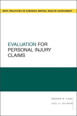 Evaluation for Personal Injury Claims - Kane, Andrew W, and Dvoskin, Joel A