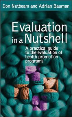 Evaluation in a Nutshell - Nutbeam, Don, and Bauman, Adrian
