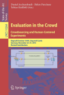 Evaluation in the Crowd. Crowdsourcing and Human-Centered Experiments: Dagstuhl Seminar 15481, Dagstuhl Castle, Germany, November 22 - 27, 2015, Revised Contributions