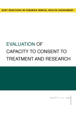 Evaluation of Capacity to Consent to Treatment and Research - Kim, Scott Y H