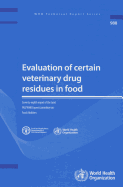 Evaluation of Certain Veterinary Drug Residues in Food: Seventy-eighth Report of the Joint FAO/WHO Expert Committee on Food Additives