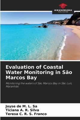 Evaluation of Coastal Water Monitoring in So Marcos Bay - Sa, Joyse de M L, and Silva, Ticiana A R, and Franco, Teresa C R S