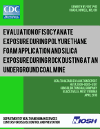 Evaluation of Isocyanate Exposure during Polyurethane Foam Application and Silica Exposure during Rock Dusting at an Underground Coal Mine: Health Hazard Evaluation Report: HETA 2009-0085-3107
