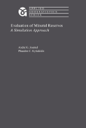 Evaluation of Mineral Reserves: A Simulation Approach - Journel, A G, and Kyriakidis, Phaedon C