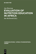 Evaluation of Nutrition Education in Africa: Community Research in Uganda, 1971-1972