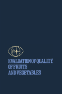 Evaluation of Quality of Fruits and Vegetables