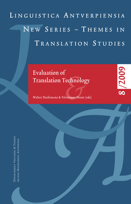 Evaluation of Translation Technology - Daelemans, Walter (Editor), and Hoste, Vronique (Editor)
