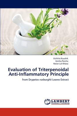 Evaluation of Triterpenoidal Anti-Inflammatory Principle - Kaushik, Vichitra, and Parcha, Versha, and Khosa, Ratan Lal