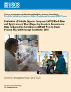 Evaluation of Volatile Organic Compound (VOC) Blank Data and Application of Study Reporting Levels to Groundwater Data Collected for the California GAMA Priority Basin Project, May 2004 through September 2010