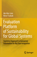 Evaluation Platform of Sustainability for Global Systems: Statistical Approach to Geospatial Information for Big Data Integration