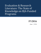 Evaluation & Research Literature: The State of Knowledge on BJA-Funded Programs