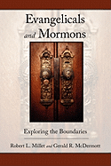 Evangelicals and Mormons: Exploring the Boundaries