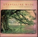 Evangeline Made: A Tribute to Cajun Music