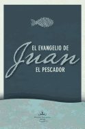 Evangelio Segun Juan El Pescador