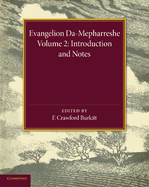 Evangelion Da-Mepharreshe: Volume 2, Introduction and Notes: The Curetonian Version of the Four Gospels with the Readings of the Sinai Palimpsest and