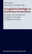 Evangelische Theologie an Staatlichen Universitäten: Konzepte und Konstellationen Evangelischer Theologie und Religionsforschung