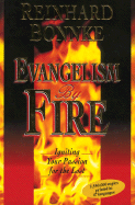 Evangelism by Fire: Igniting Your Passion for the Lost - Bonnke, Reinhard