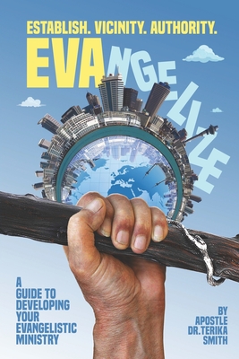 EVAngelize: A Guide to Developing Your Evangelistic Ministry - Smith, Terika