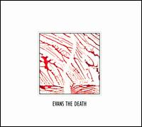 Evans the Death - Evans the Death