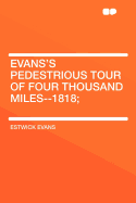 Evans's Pedestrious Tour of Four Thousand Miles--1818