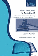 Eve: Accused or Acquitted?: A Reconsideration of Feminist Readings of the Creation Narrative Texts in Genesis 1-3