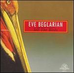 Eve Beglarian: Tell the Birds