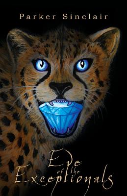 Eve of the Exceptionals: A YA Epic Fantasy Adventure - Tennant, Meredith (Editor), and Sinclair, Parker