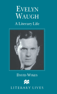 Evelyn Waugh: A Literary Life