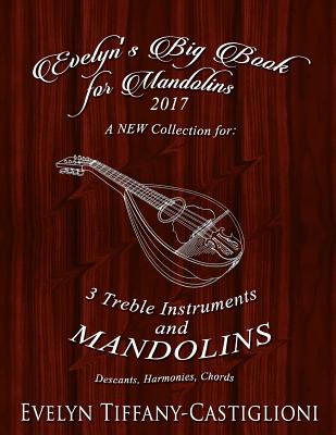 Evelyn's Big Book for Mandolins 2017: A Collection of Tunes for 3 Mandolins - Castiglioni, Evelyn